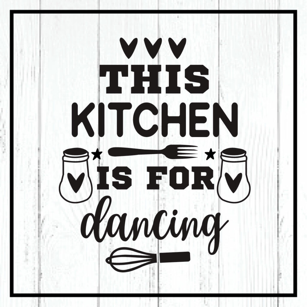 This Kitchen Is For Dancing Svg MasterBundles Kitchen Kitchen Svg