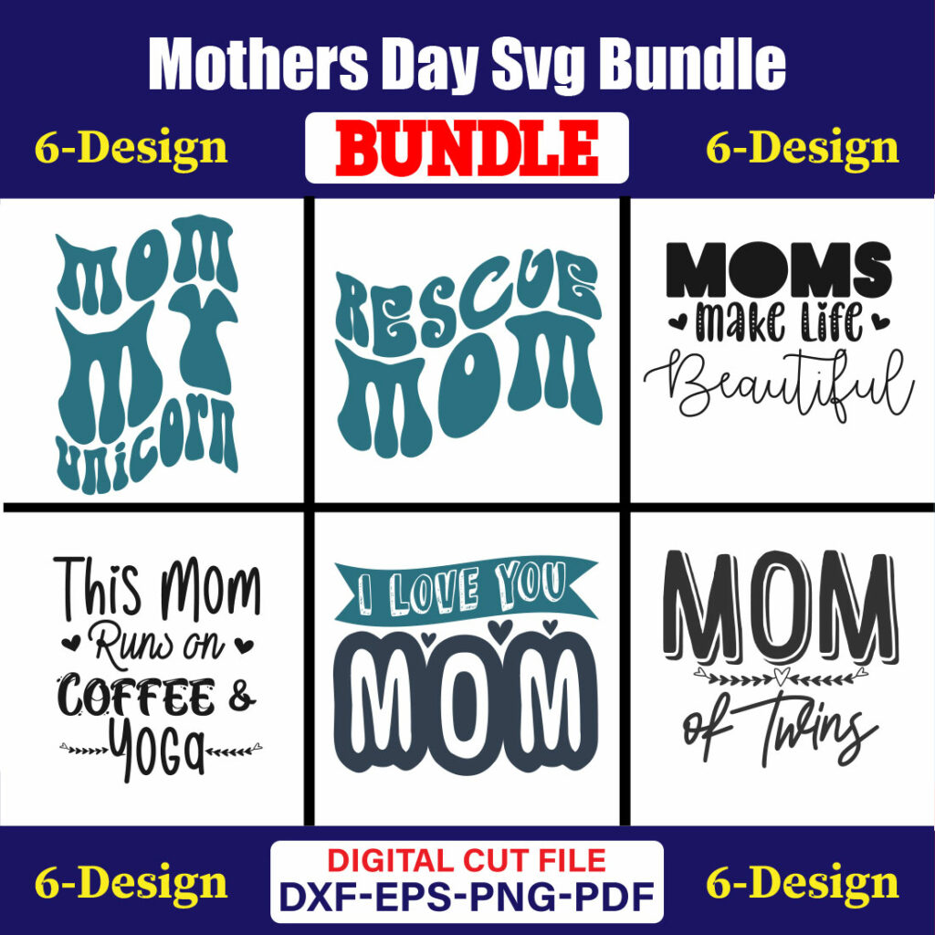 Mothers Day Svg Bundle Mom Life Svg Mama Svg Funny Mom Svg Blessed