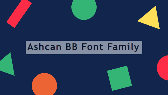 Ashcan BB Font Family