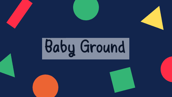 baby ground
