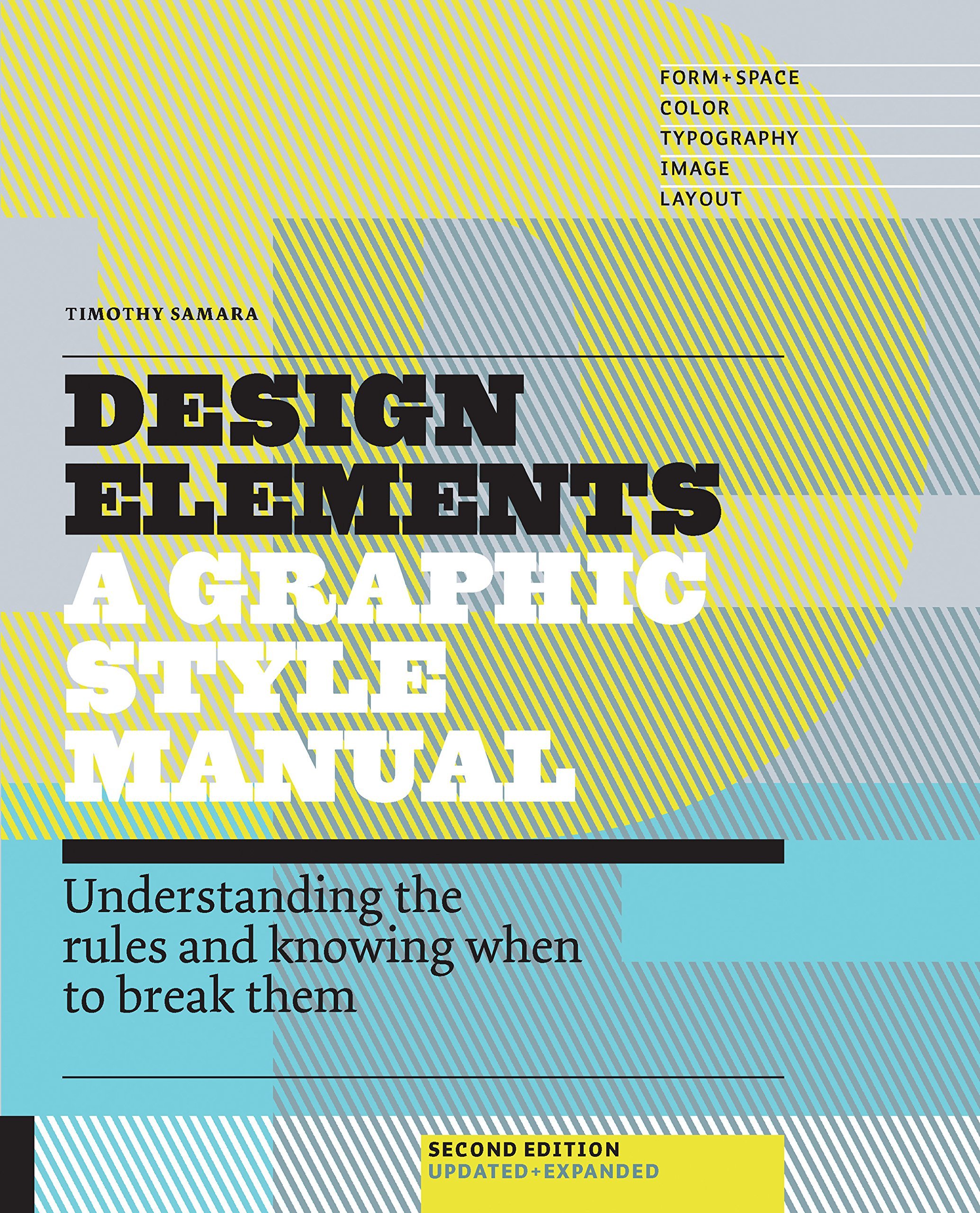 Design Elements, 2nd Edition: Understanding the rules and knowing when to break them - Updated and Expanded