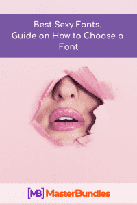 Sexy Fonts | 20+ Best Sexy Fonts in 2020. Guide on How to Choose a Font