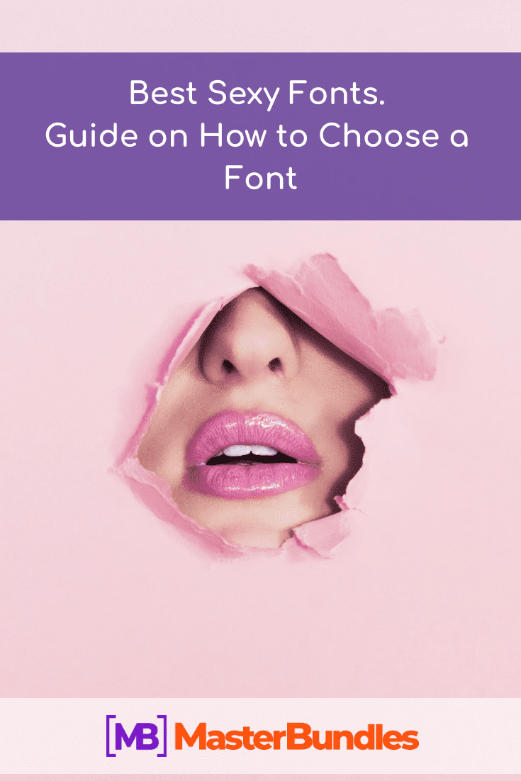 Sexy Fonts 20 Best Sexy Fonts In 2020 Guide On How To Choose A Font 