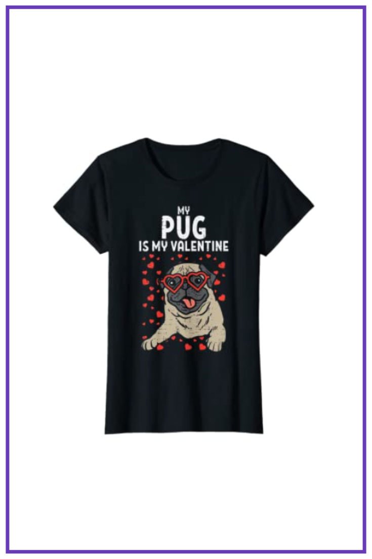 Pug Is My Valentine Cute Valentines Day Pet Dog Owner Gift T-Shirt.