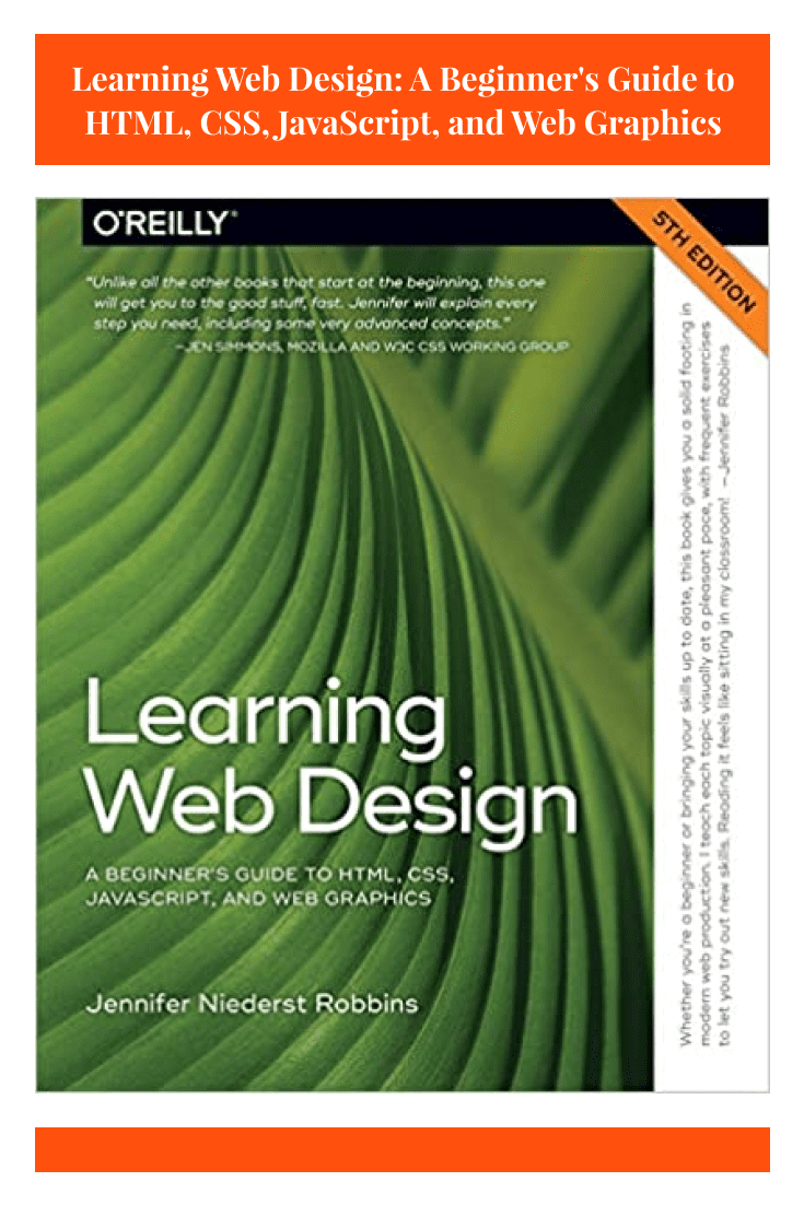 Learning Web Design: A Beginner's Guide to HTML, CSS, JavaScript, and Web Graphics by Jennifer Robbins. Cover Collage.