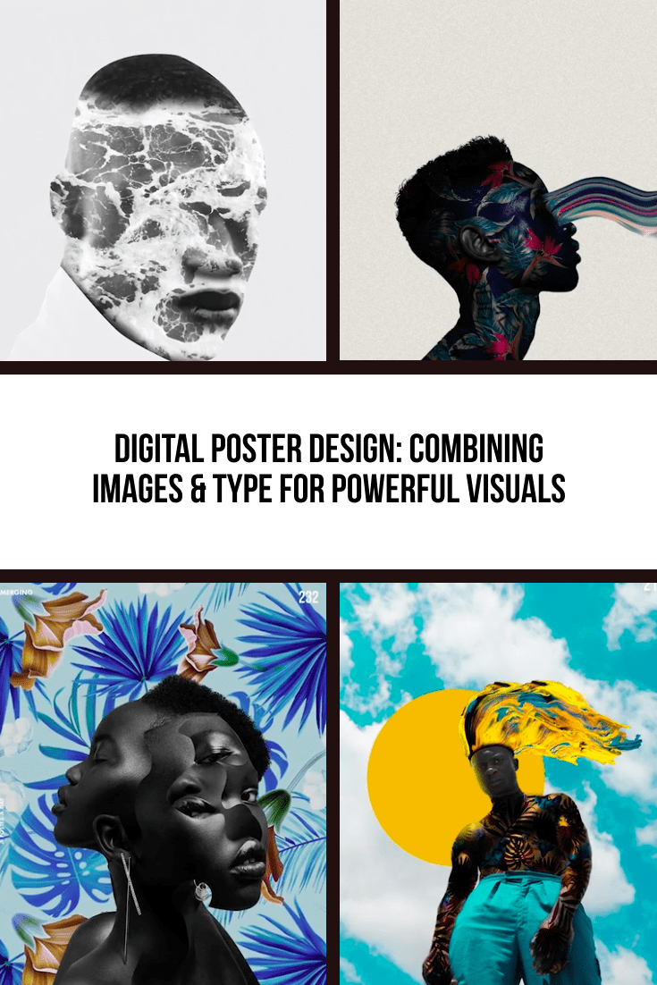 Digital Poster Design: Combining Images & Type for Powerful Visuals. Cover Collage.