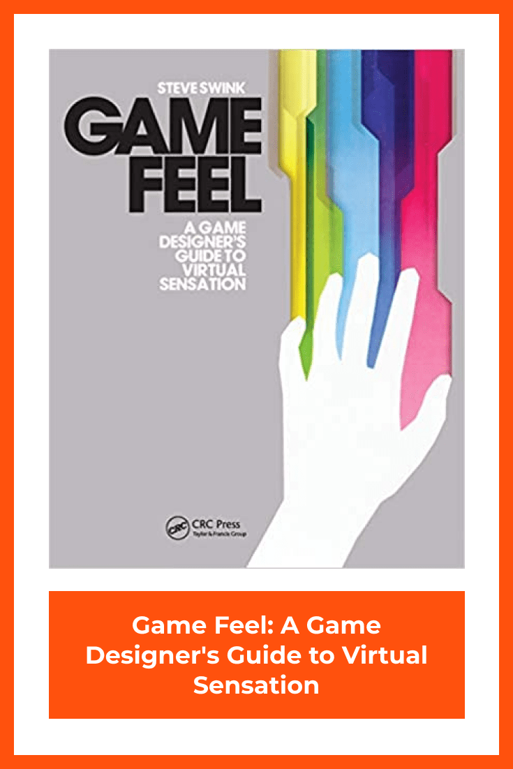 Game Feel by Steve Swink. Cover Collage.