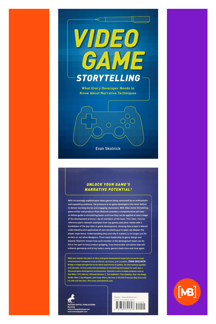 Video Game Storytelling: What Every Developer Needs to Know about Narrative Techniques by Evan Skolnick. Cover Collage.