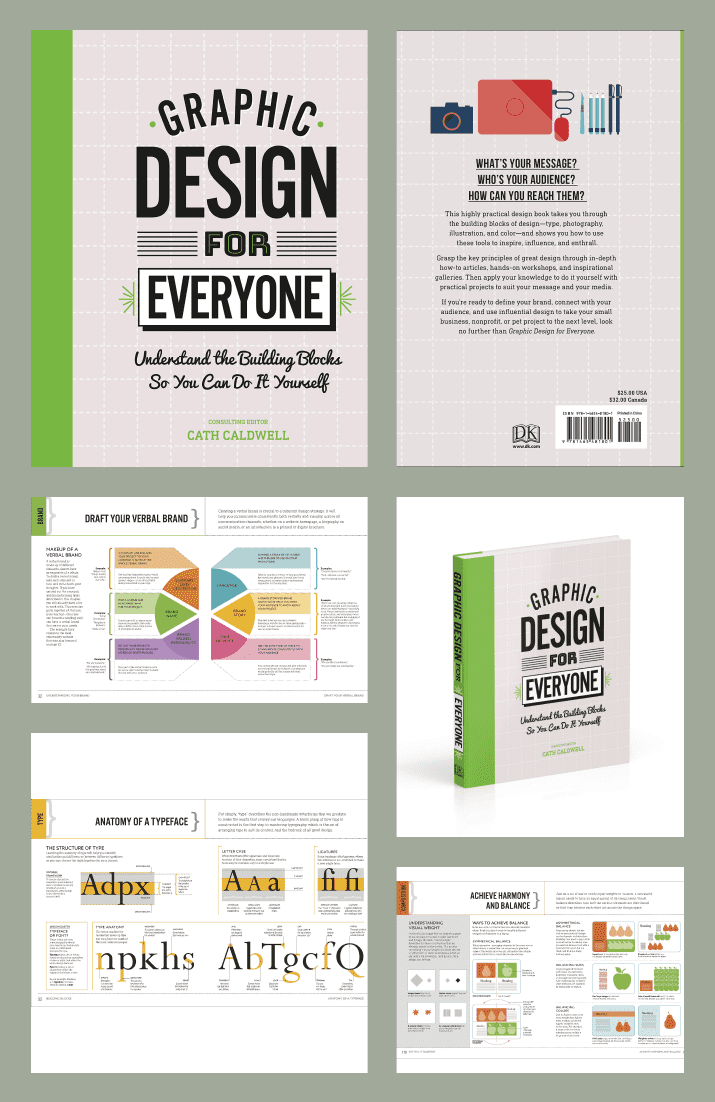 Graphic Design For Everyone: Understand the Building Blocks so You can Do It Yourself by Cath Caldwell. Cover Collage.