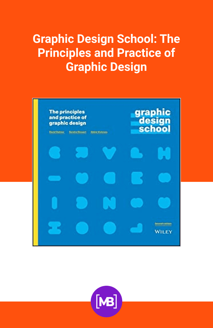 Graphic Design School: The Principles and Practice of Graphic Design by David Dabner, Sandra Stewart, Abbie Vickress. Cover Collage.