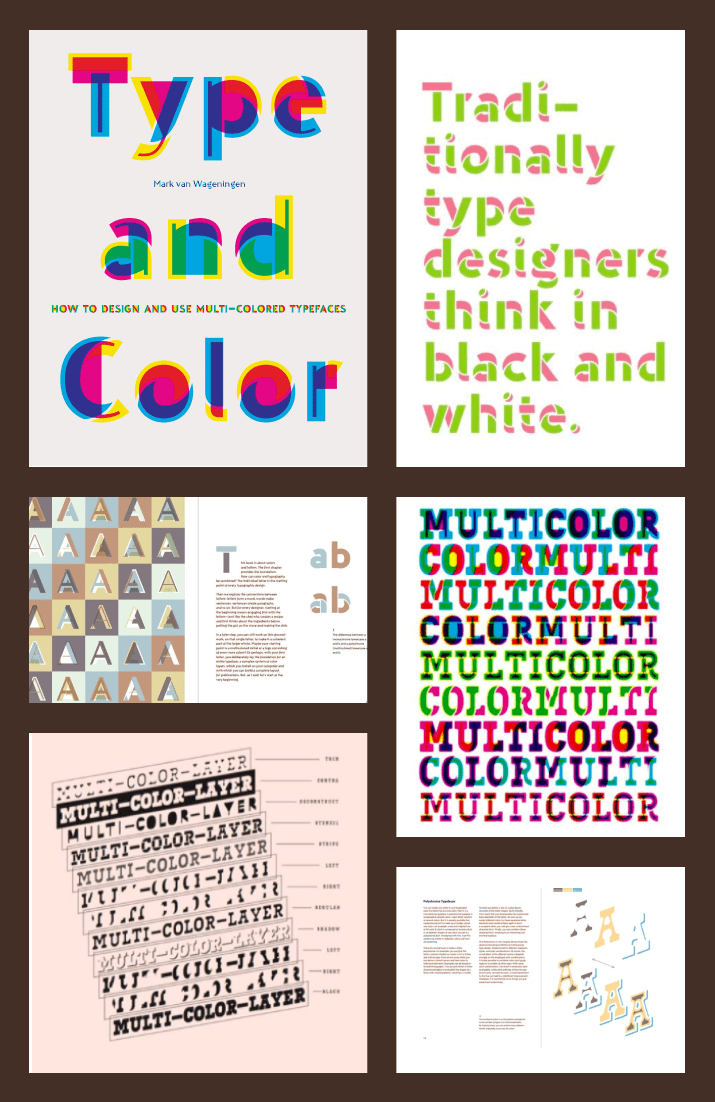 Type and Color: How to Design and Use Multicolored Typefaces (step-by-step guide to designing typefaces with multiple colors, essential new graphic design and typography book) by Mark van Wageningen. Cover Collage.