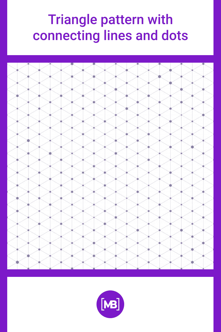 Triangle pattern with connecting lines and dots.