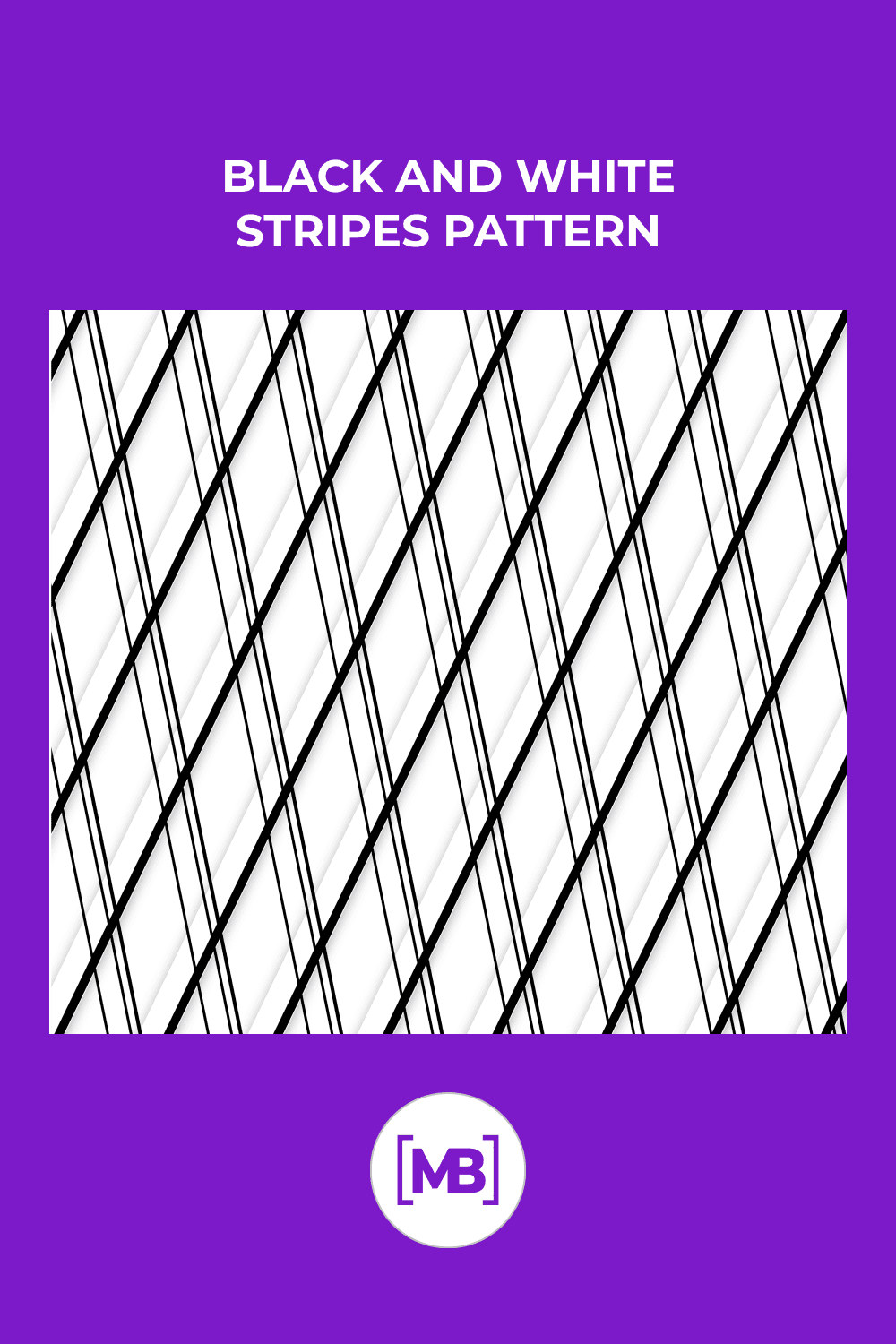 Black and white stripes pattern.