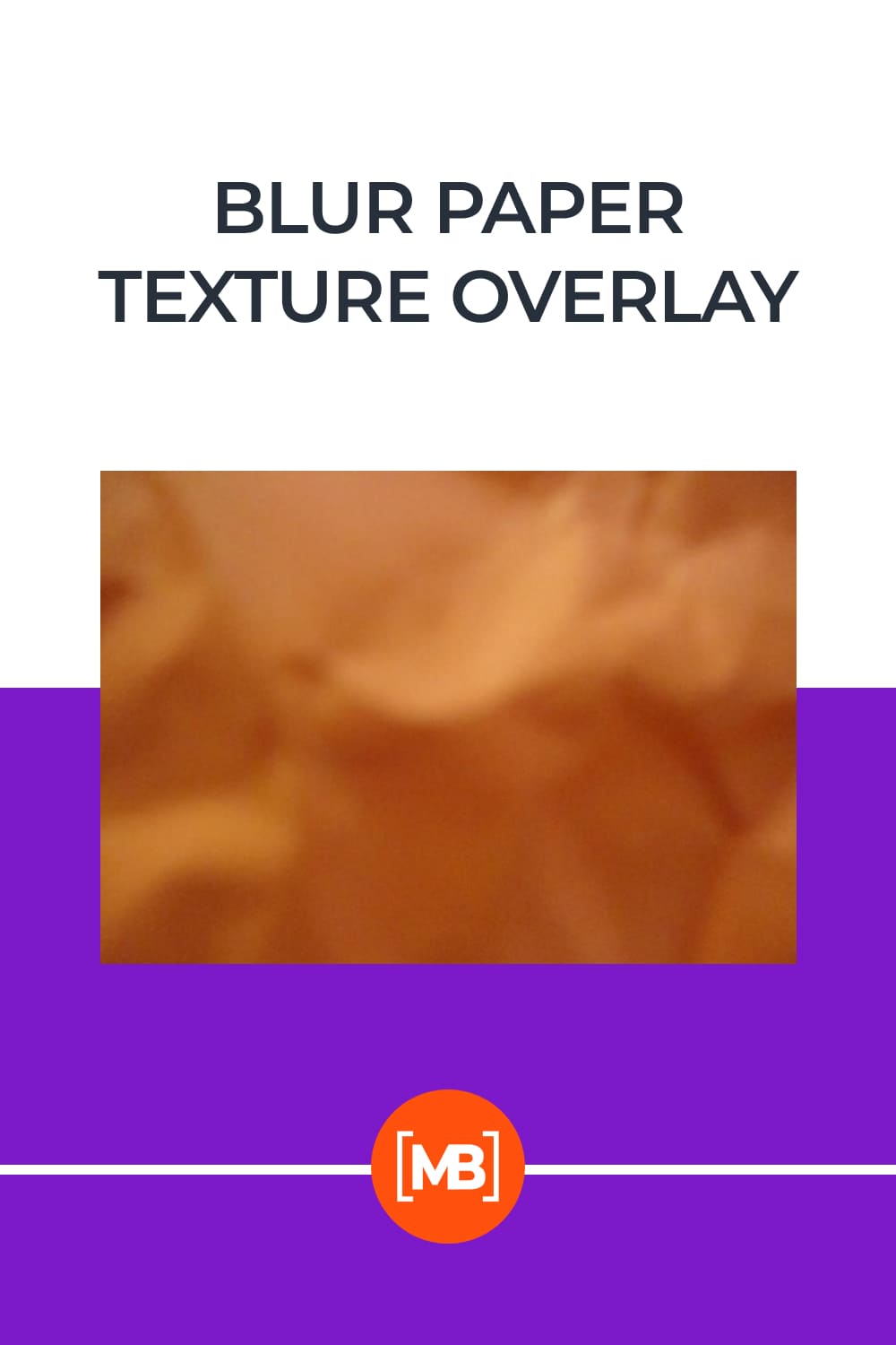 Blur Paper Texture Overlay.