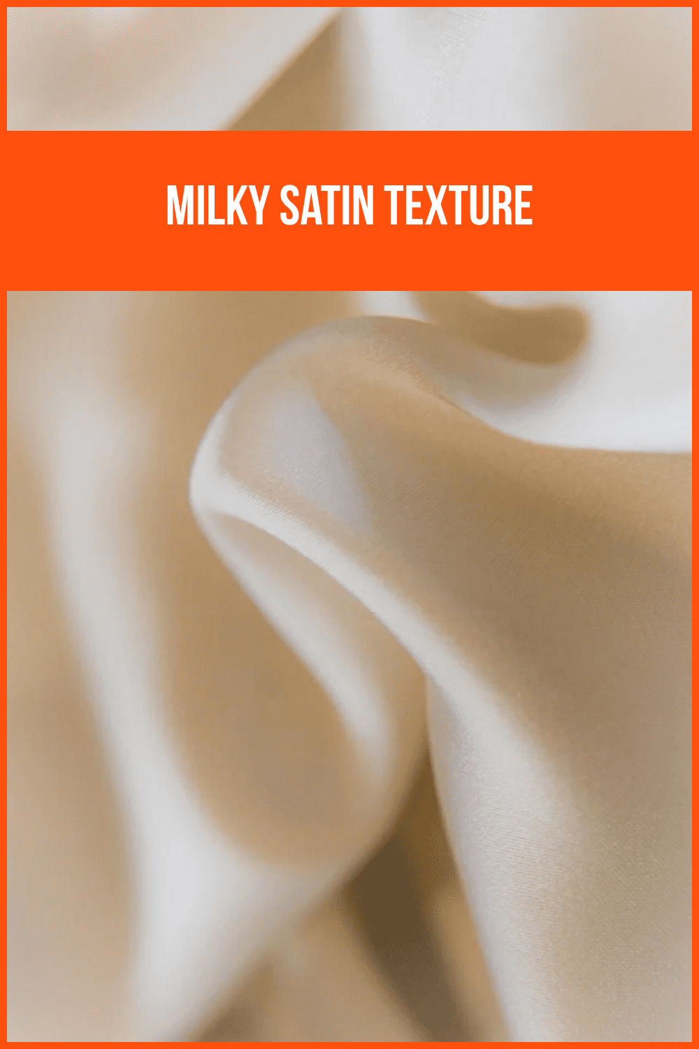 Milky Satin Texture.