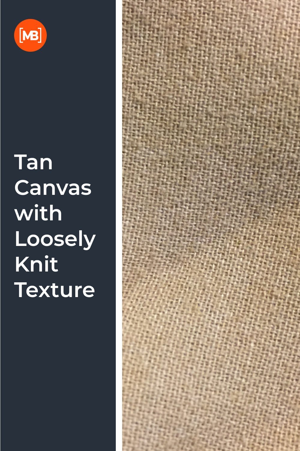 Tan canvas with loosely knit texture.