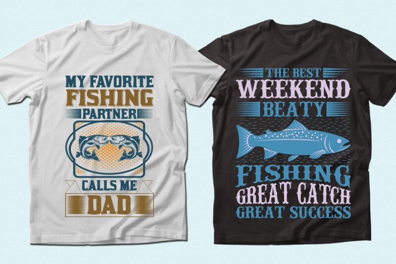 T-shirts for fishing lovers and inscriptions about it.