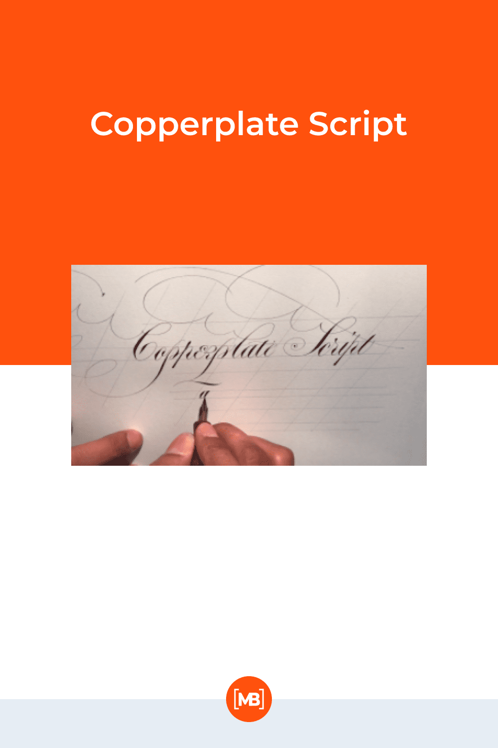 Copperplate script.