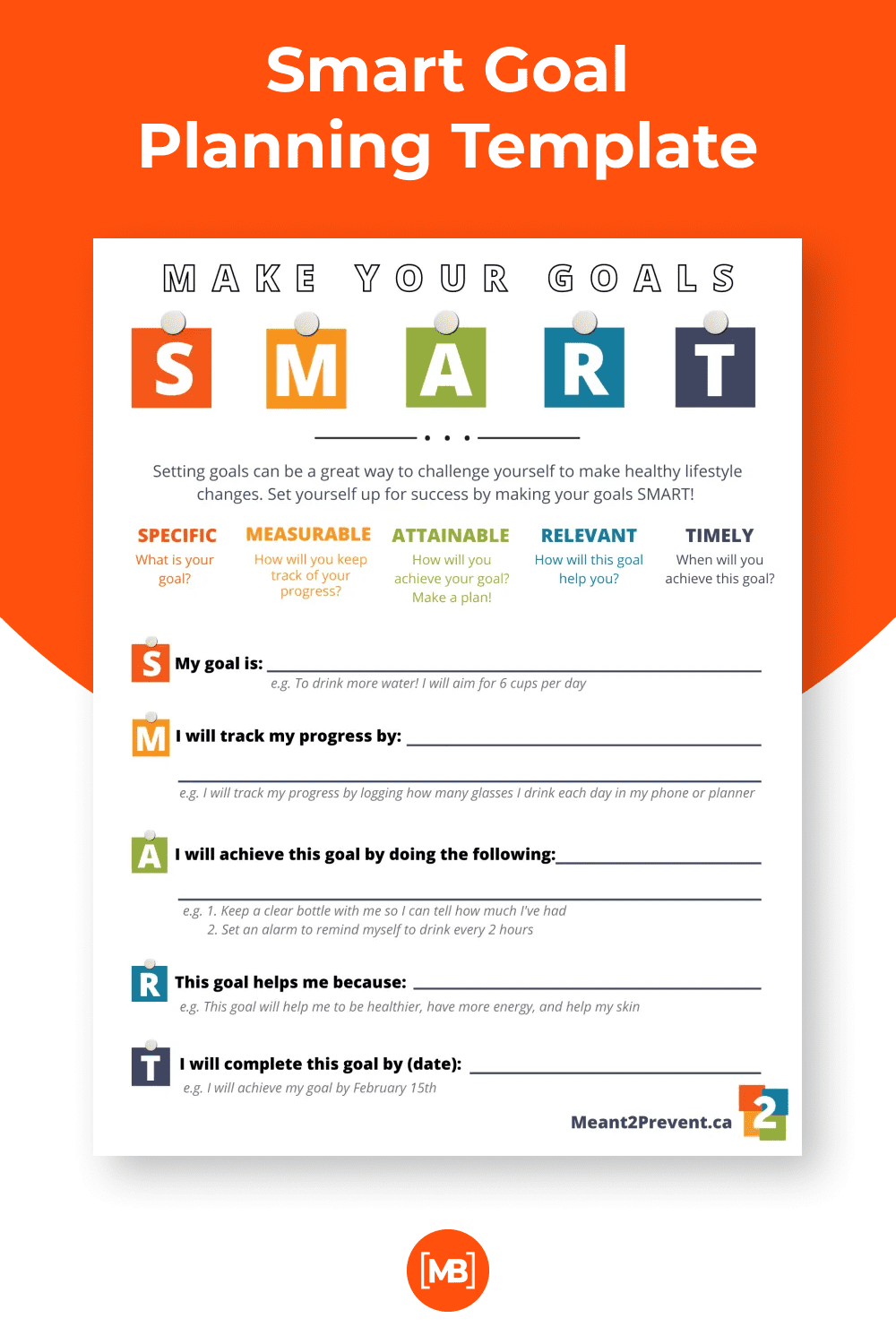 This is a handy table in which additional explanatory lines are provided to explain to yourself why you need this or that goal.