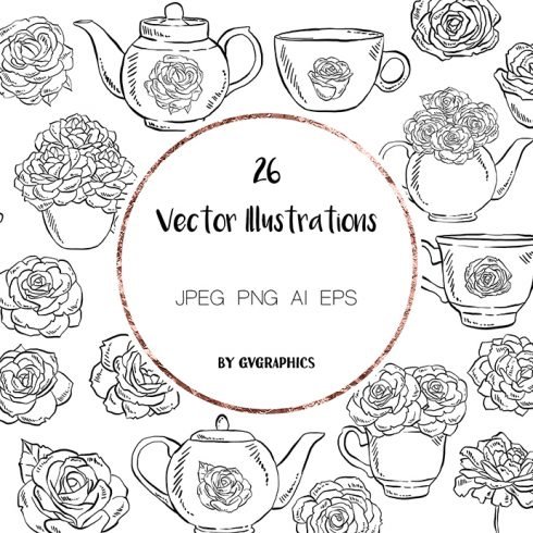 Hand drawn Tea cups, Teapots and Roses Vector Illustrations main cover.