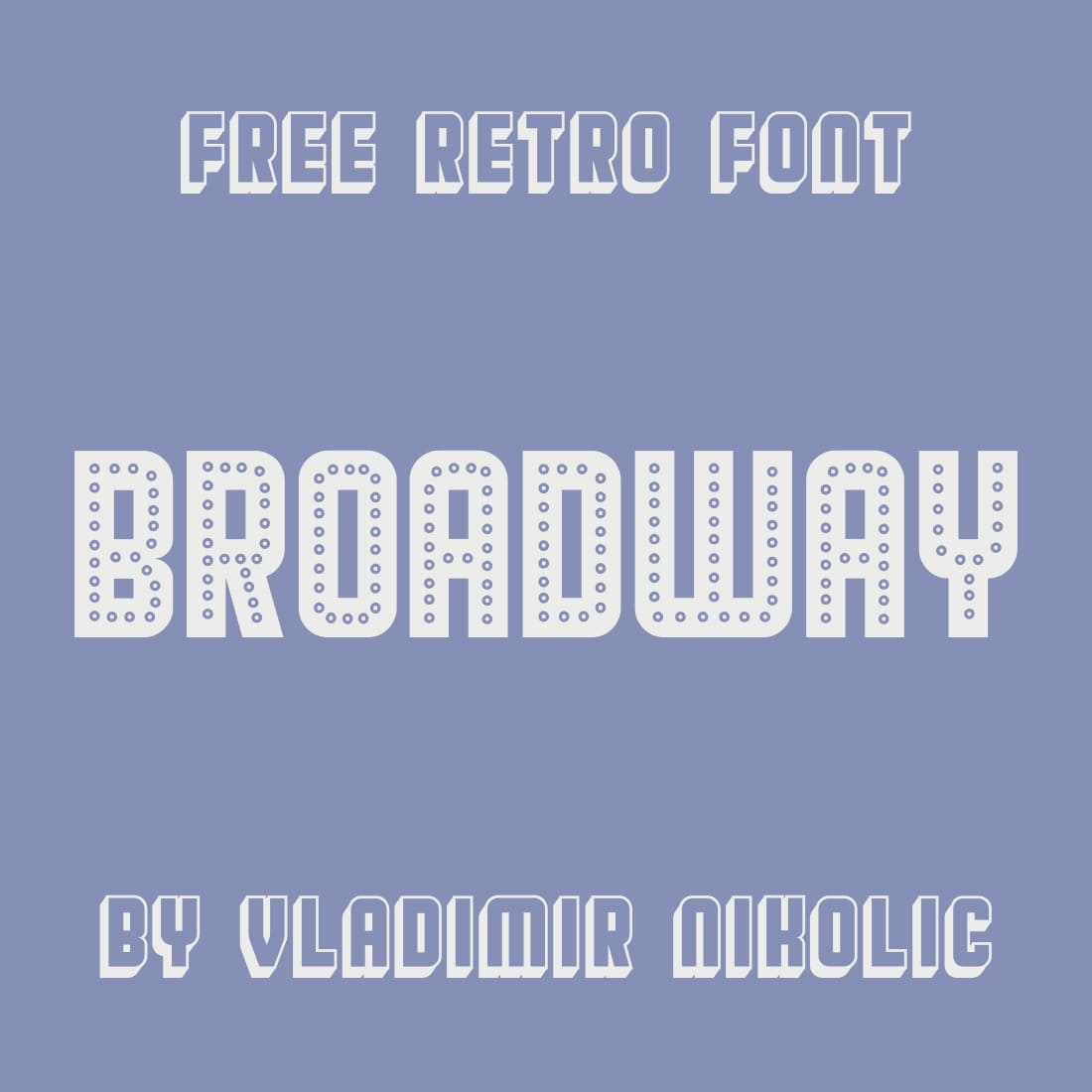 Retro font in broadway style.