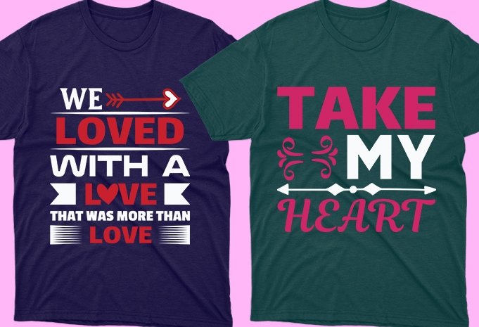 T-shirts with love attributes.