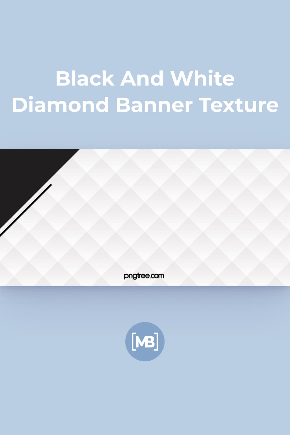 Black and white diamond banner texture.
