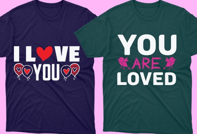Romantic t-shirts with themed text.