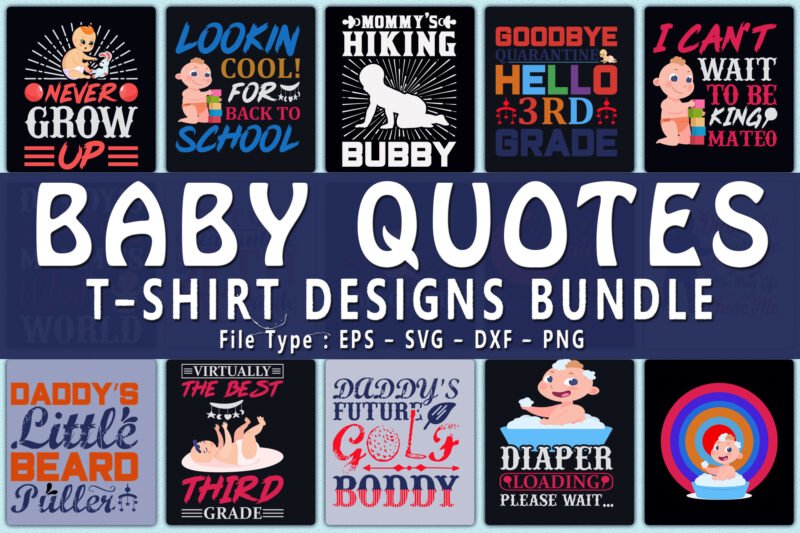 Trendy 20 Baby quotes T-shirt Designs Bundle.