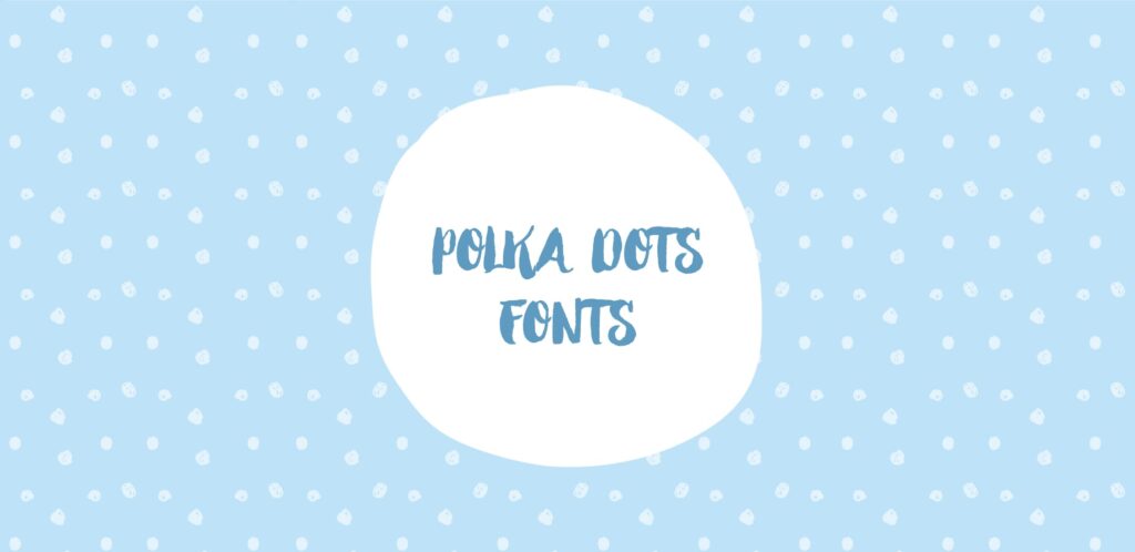 best polka dots fonts in 2023 featured image 164.