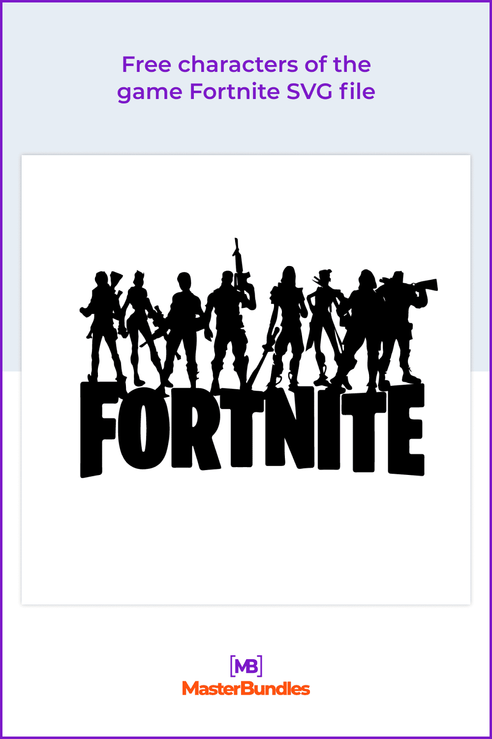 Free characters of the game Fortnite SVG file.
