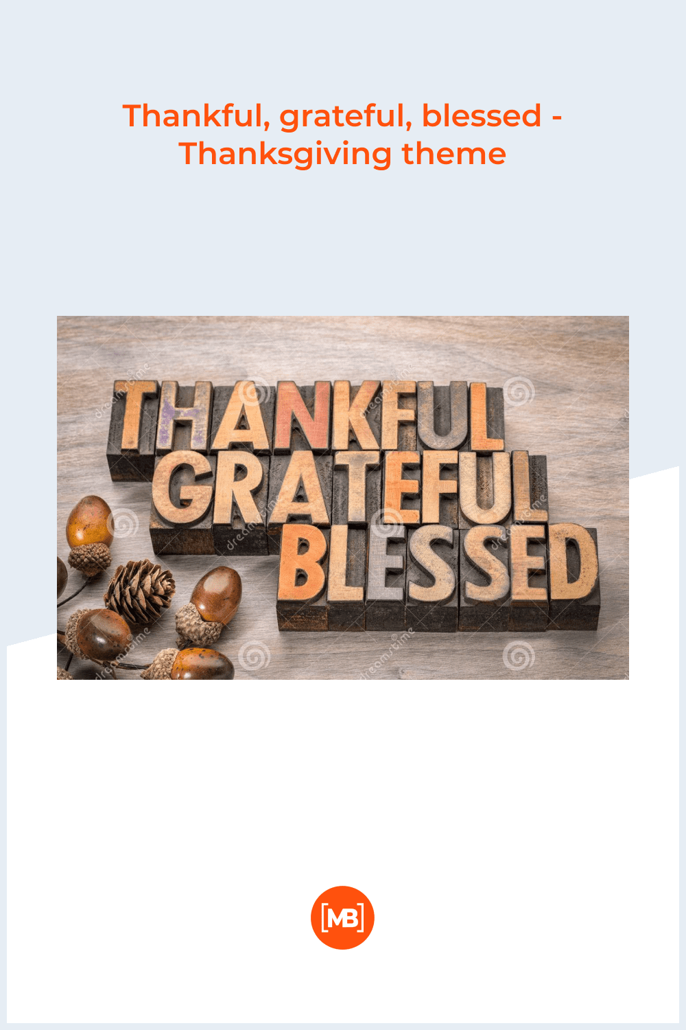 Thankful, grateful, blessed - Thanksgiving theme .
