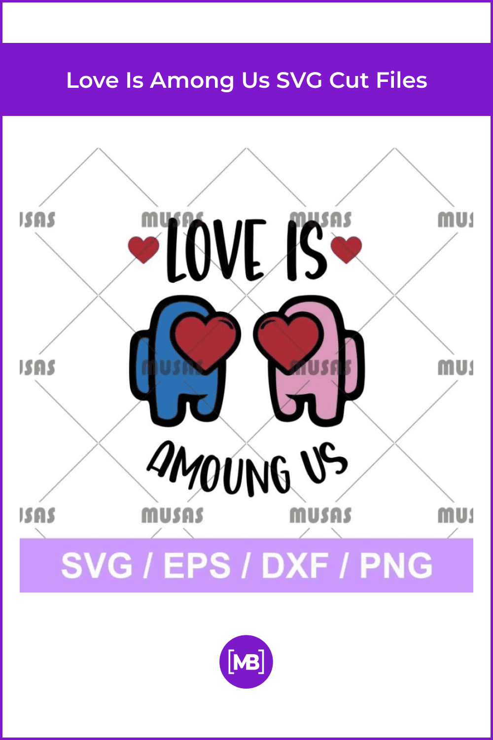 Love is among us SVG cut files.