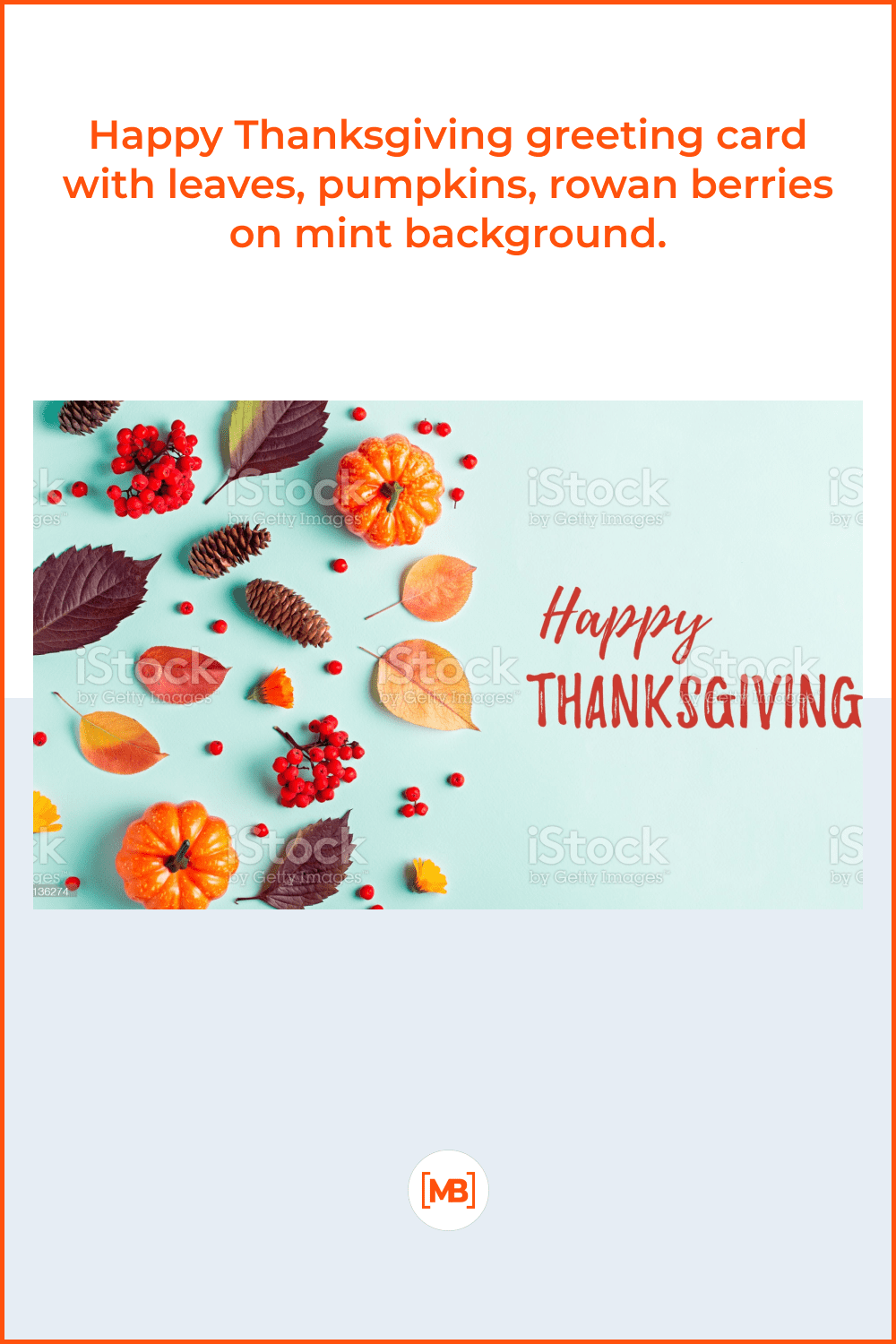 Happy Thanksgiving greeting card with leaves, pumpkins, rowan berries on mint background. Fall, thanksgiving concept. Stock photo.