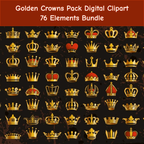 Golden Crowns Pack Digital Clipart, 76 Elements Bundle.