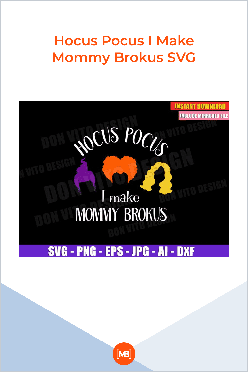 Hocus Pocus I Make Mommy Brokus SVG.