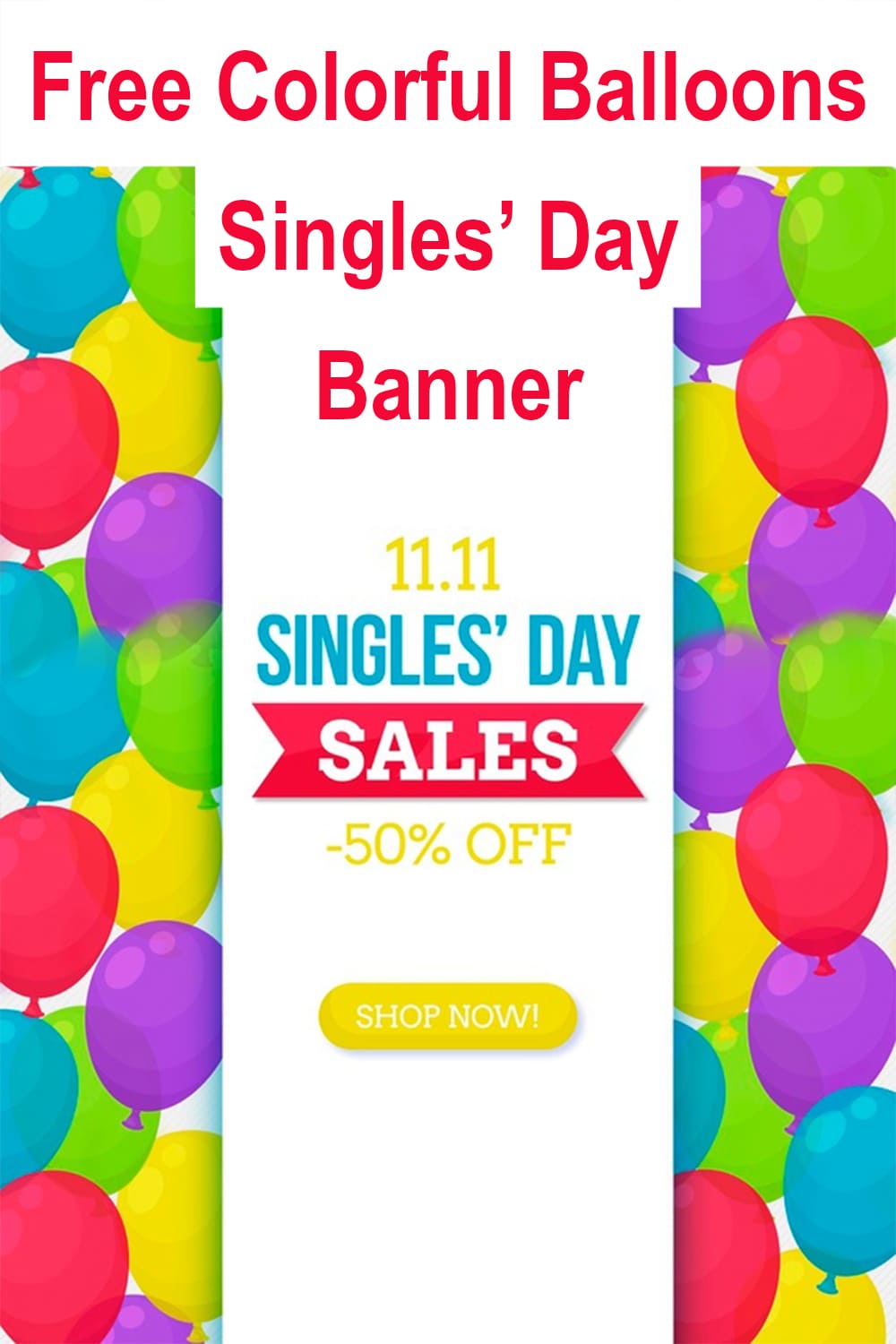 Free Colorful Balloons Singles' Day Banner Pinterest.