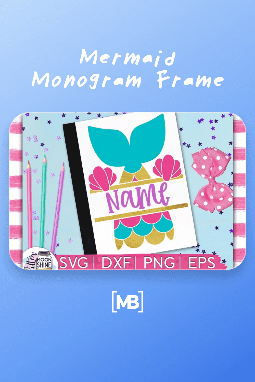 Mermaid Monogram Frame SVG DXF PNG EPS Cutting Files.