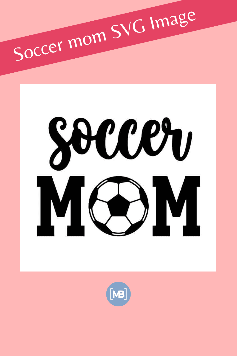 Soccer mom SVG Image.