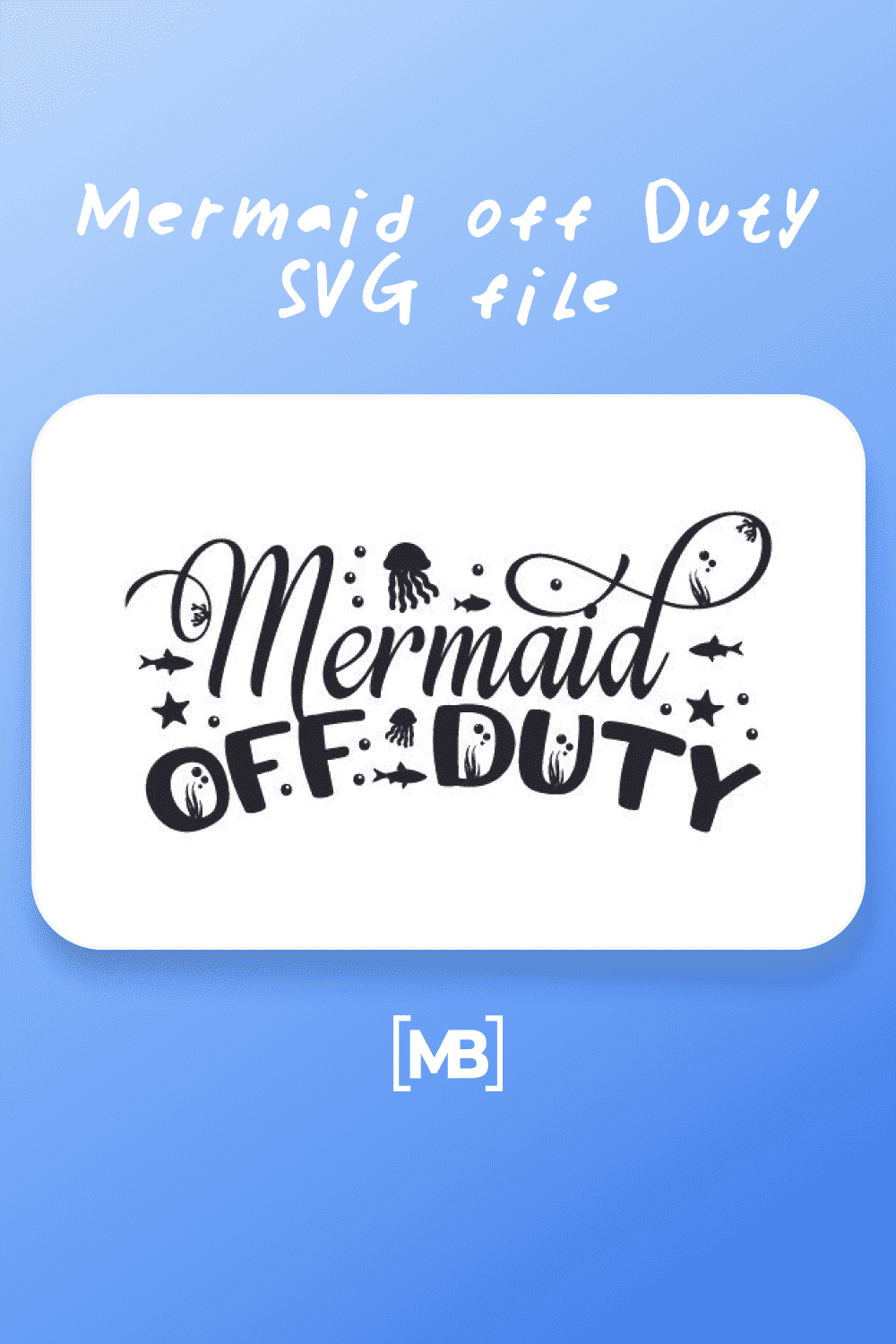 Mermaid off Duty SVG file.
