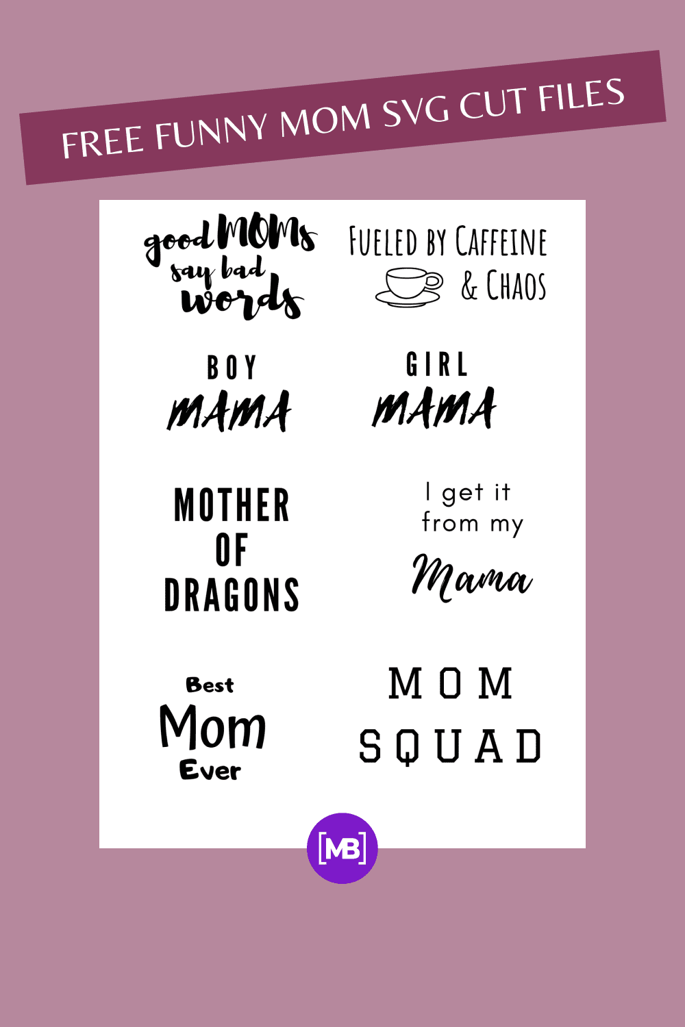 FREE FUNNY MOM SVG CUT FILES.