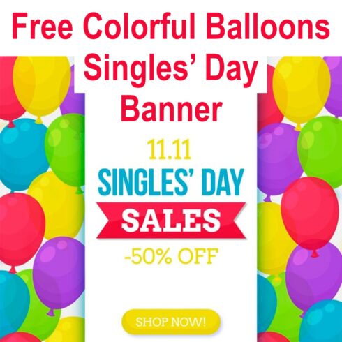 Free Colorful Balloons Singles' Day Banner main cover.
