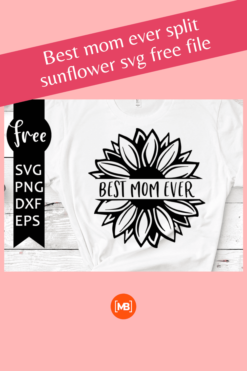 Best mom ever split sunflower svg free file.