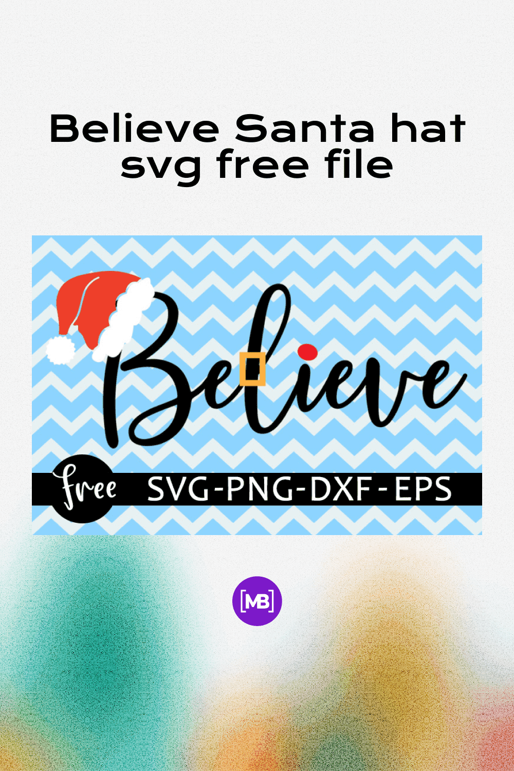 Believe Santa hat svg free file.