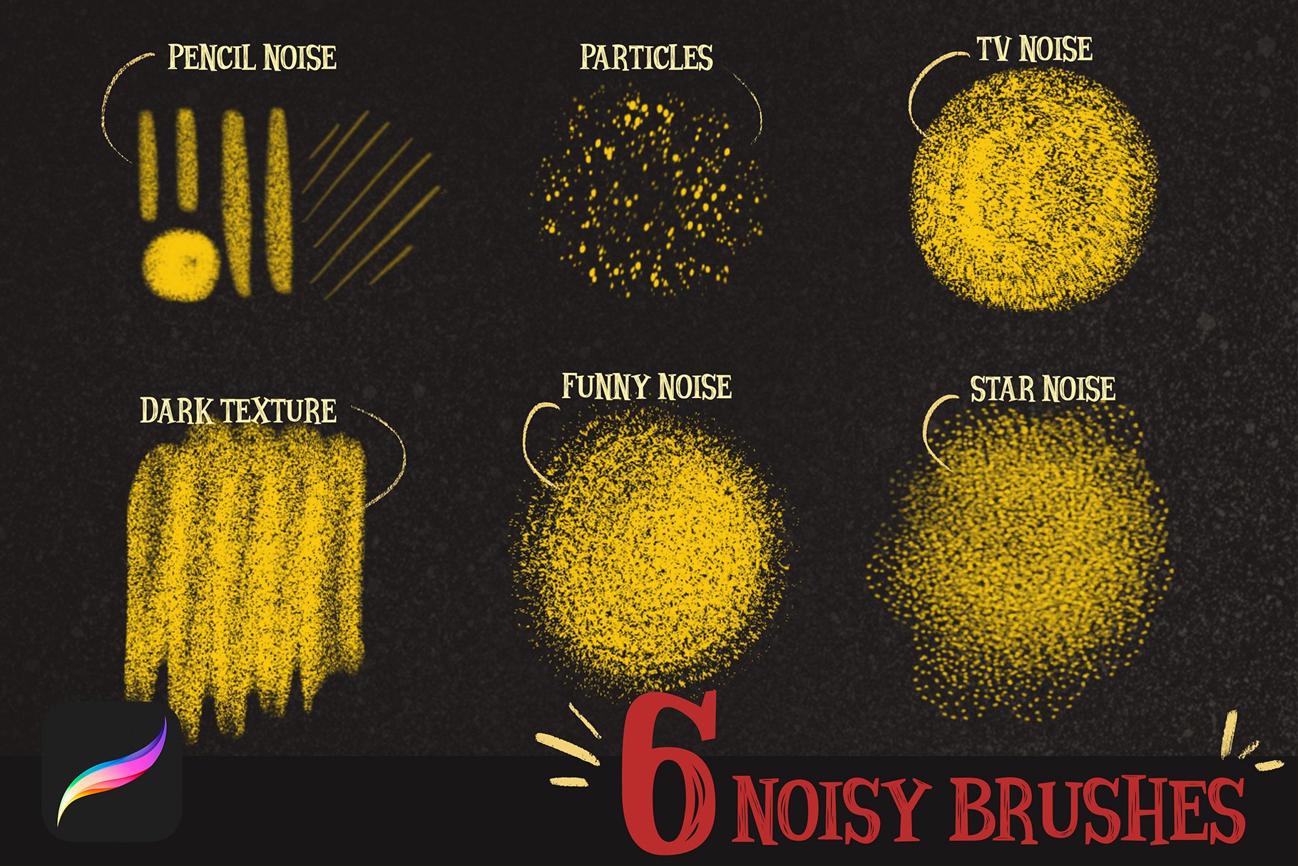 Six noisy brushes.