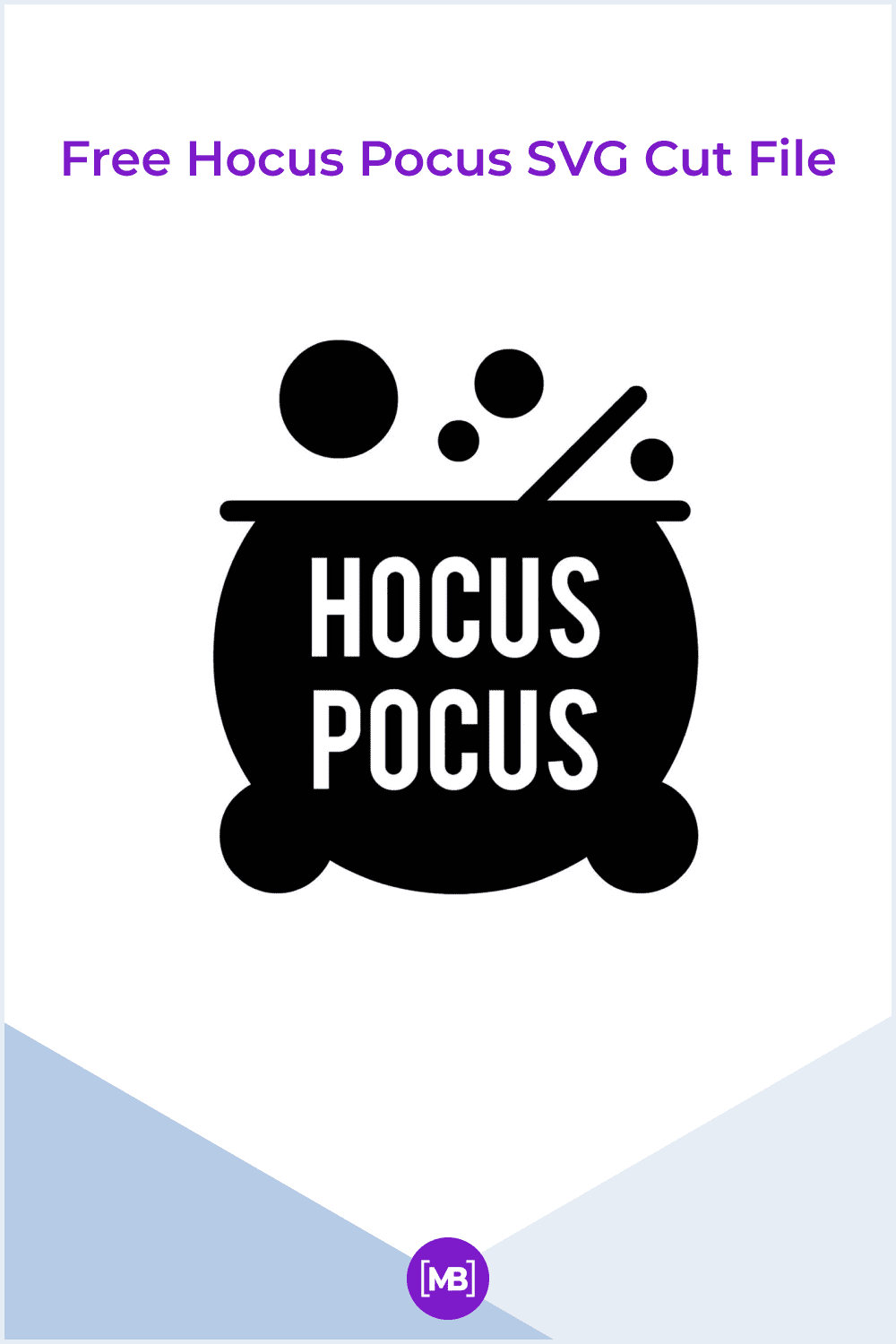 Free Hocus Pocus SVG Cut File.