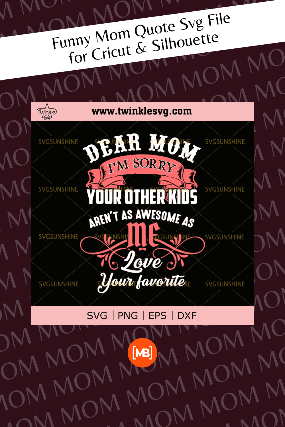 Funny Mom Quote Svg File for Cricut & Silhouette.