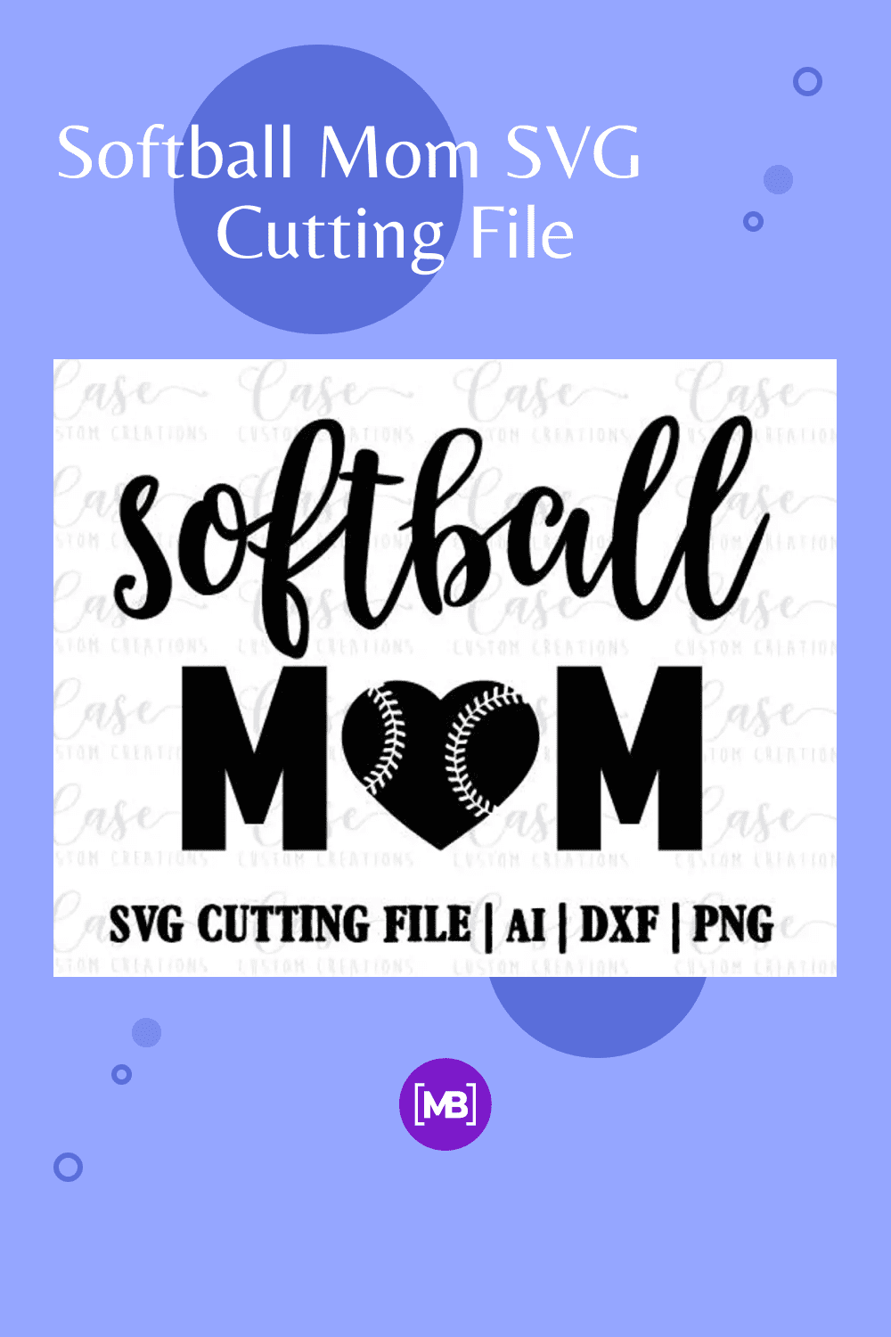 Softball Mom SVG Cutting File.