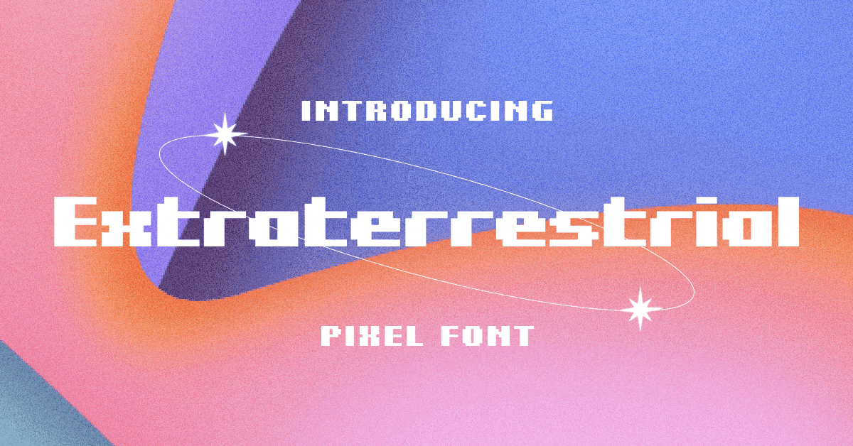Introducing Extraterrestrial Pixel Font.