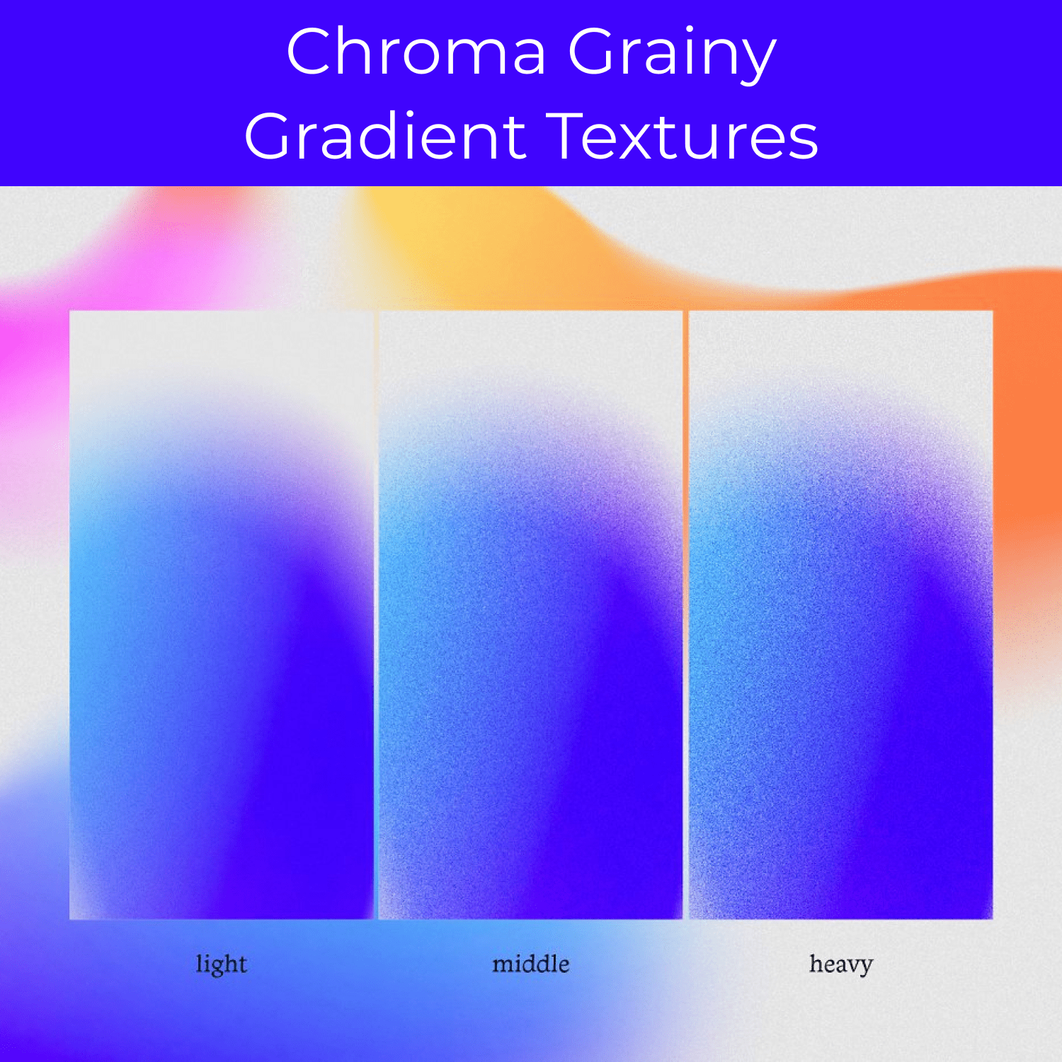Chroma Grainy Gradient Textures cover.